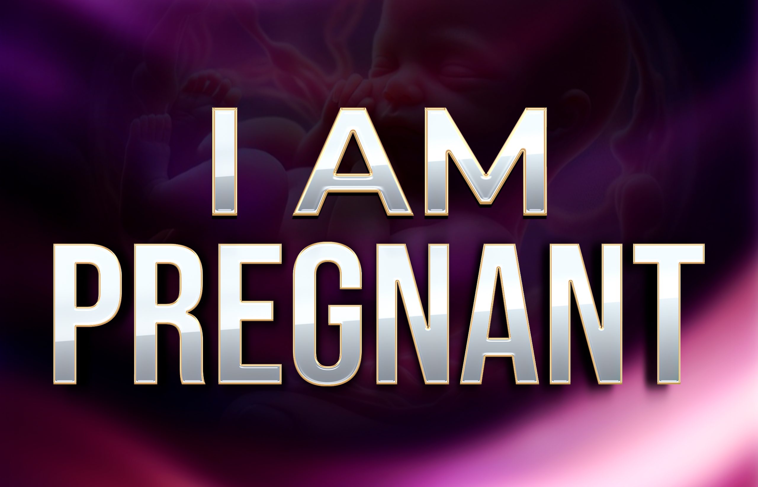 I AM PREGNANT